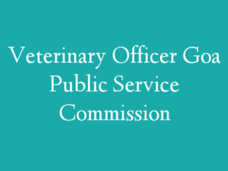 Veterinary Officer Goa Public Service Commission