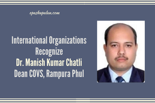 International Organizations Recognize Dr Chatli, Dean COVS, Rampura Phul